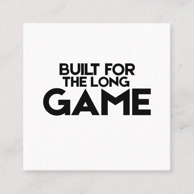 Built For The Long Game Minimalist Business Card Fyrkantigt Visitkort (Framsida)