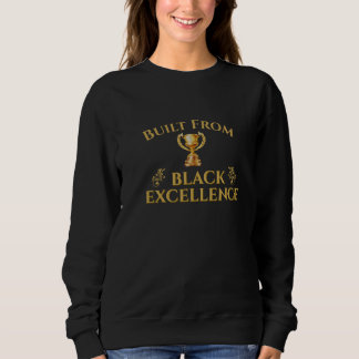 Built From Black Excellence Legacy  T Shirt