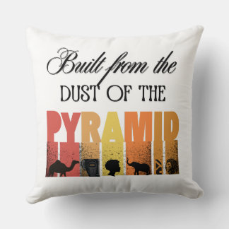 Built From Dust of The Pyramid | Throw Pillow Kudde