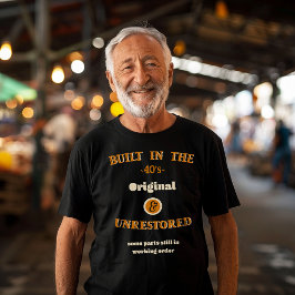 Built in the forties t shirt
