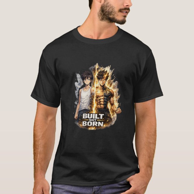 Built Not Born Anime Gym Transformation T-Shirt (Framsida)