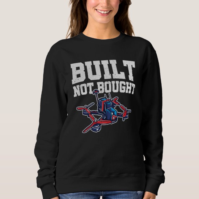 Built Not Bought Drone Pilot Quadcopter Drone Flyi T Shirt (Framsida)