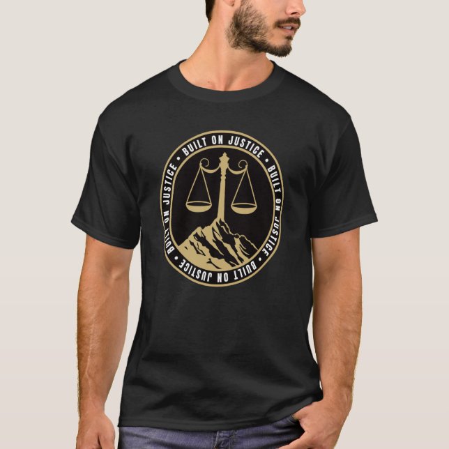 Built On Justice Inspirational Pleasant Attorneys  T Shirt (Framsida)