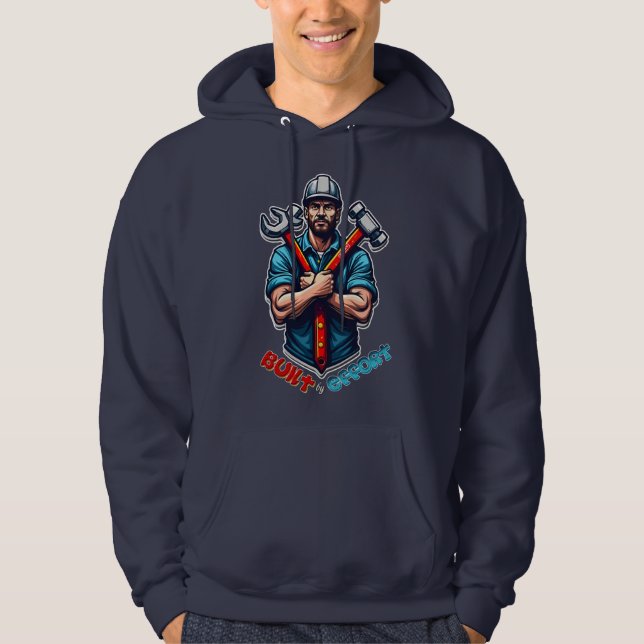 Built with Effort Construction Worker Design Hoodie (Framsida)