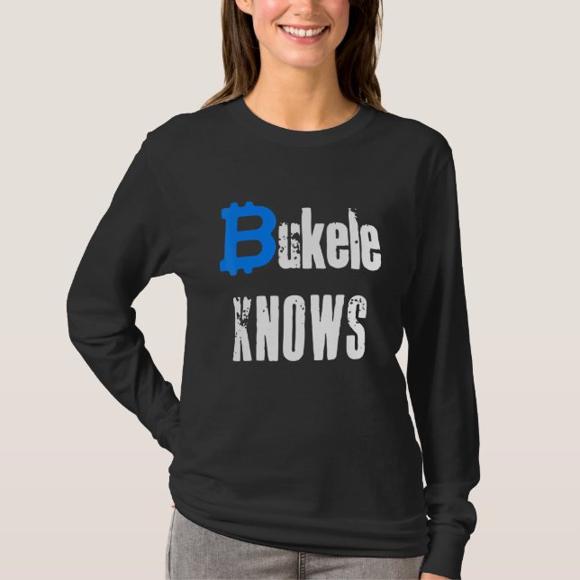 Bukele Knows Bitcoin Para El Salvador T Shirt (Framsida)