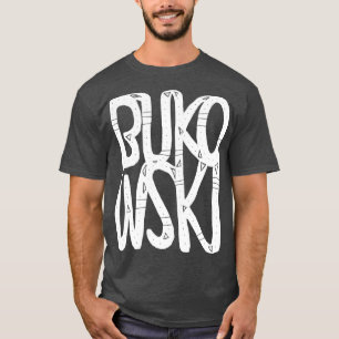 Bukowski 1 t shirt
