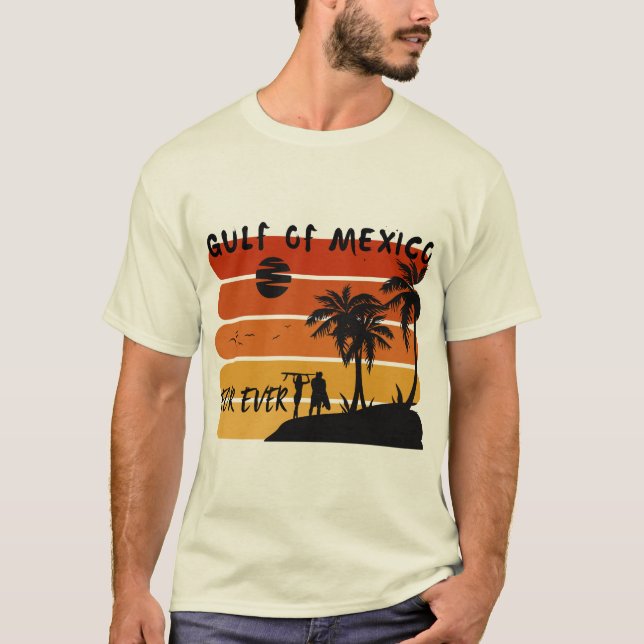 bukt i Mexiko för alltid T Shirt (Framsida)