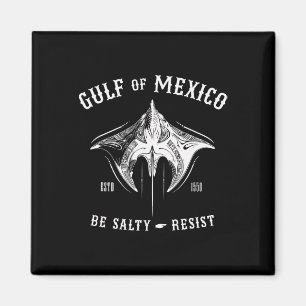 Bukt i Mexiko ska vara Salty and Resistent Tribyl Magnet