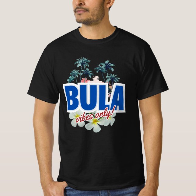 Bula Vibes Endast T Shirt (Framsida)