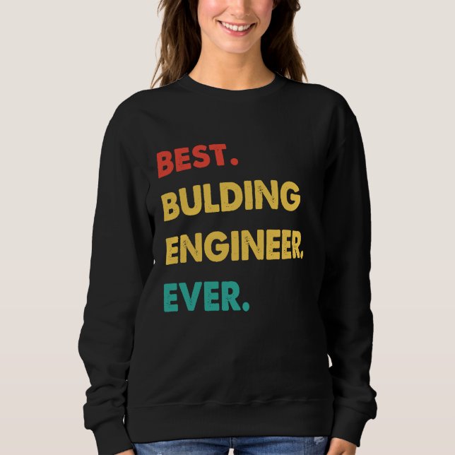 Bulding Engineer Retro Best Bulding Engineer Ever T Shirt (Framsida)