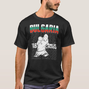 Bulgaria Table Tennis Support Bulgarian Ping Pong T Shirt