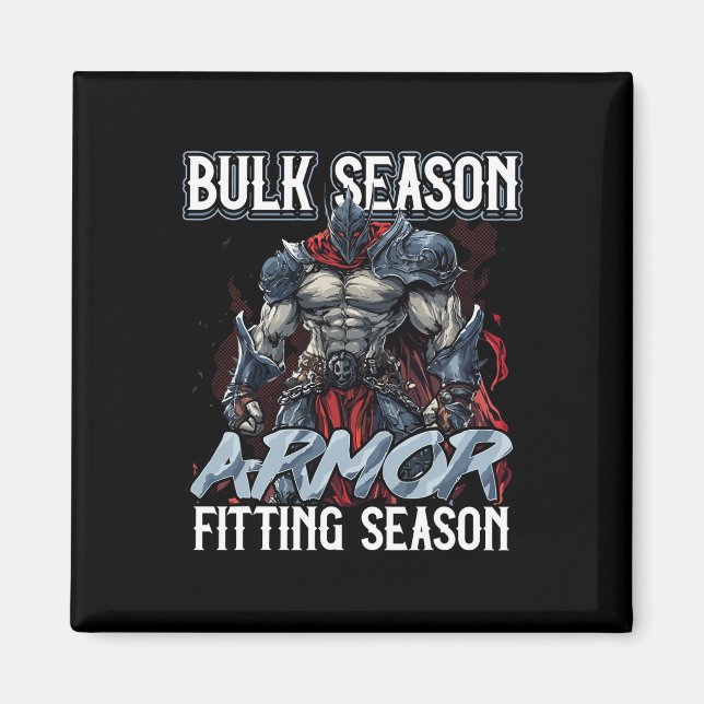 Bulk-säsong Pansar Passar Säsong Gym Meme  Magnet (Framsidan)