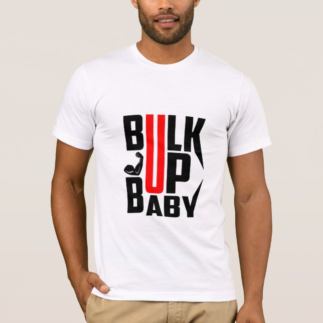 Bulk Up Baby - Coola Motivational Gym T-Shirt (Framsida)