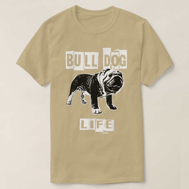 Bull Dog Life  T Shirt (Design framsida)