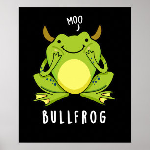 Bull Frog Funny Animal Frog Pun Mörk BG Poster