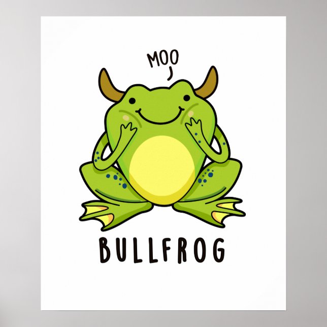 Bull Frog Funny Animal Frog Pun Poster (Framsidan)