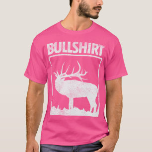 Bull Funny Bull Elk Hjort Buck Bow Hunting Hunter T Shirt