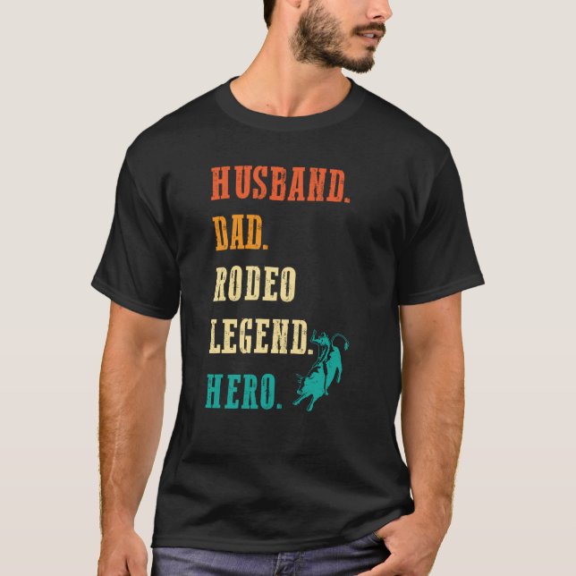 Bull Rider Husband Dad Rodeo Legend T Shirt (Framsida)