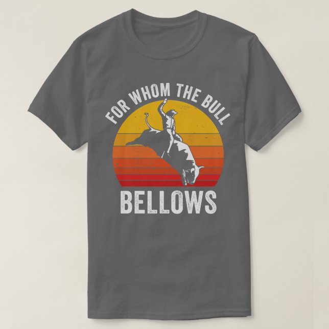 Bull Riding Rodeo Funny för vilken Bull Bellows T Shirt (Design framsida)