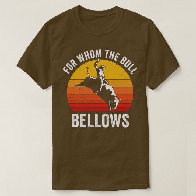 Bull Riding Rodeo Funny för vilken Bull Bellows T Shirt (Design framsida)