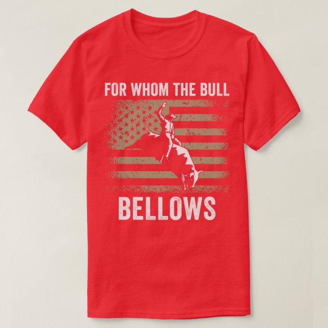 Bull Riding Rodeo Funny för vilken Bull Bellows T Shirt (Design framsida)