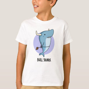 Bull Shark Funny Animal Shark Pun T Shirt