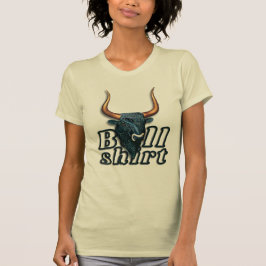 Bull Shirt T