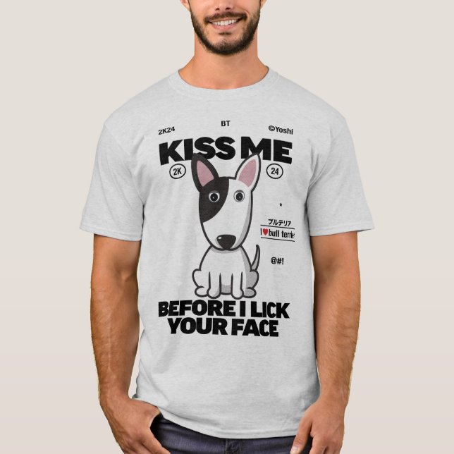Bull Terrier hund kysser mig Manar T Shirt (Framsida)
