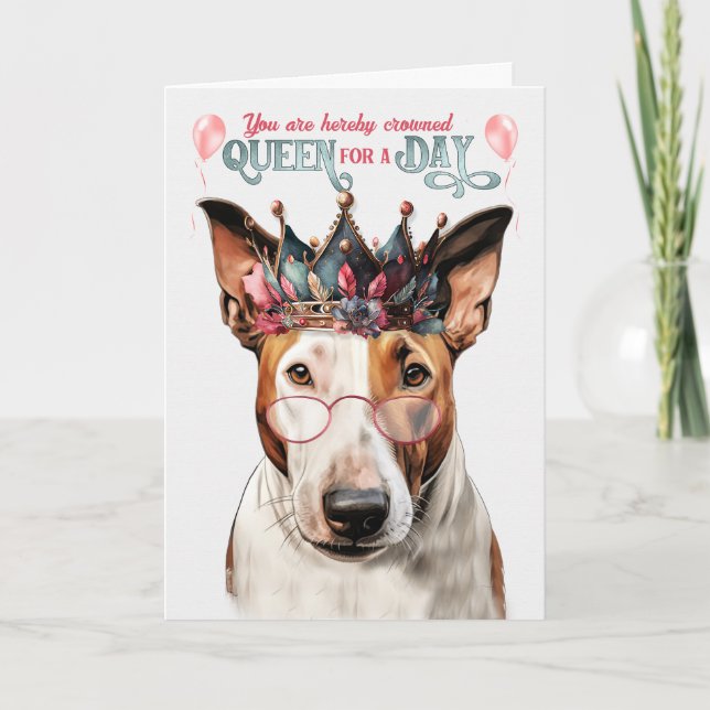 Bull Terrier Hund Queen för en dag på födelsedagen Kort (Framsida)