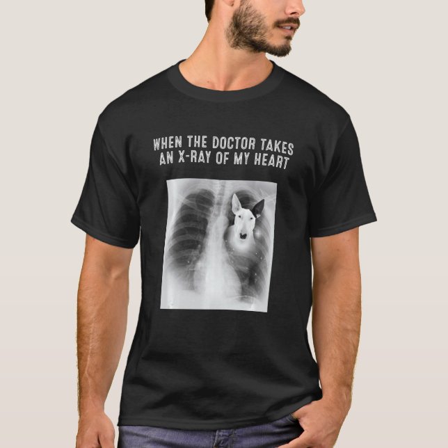 Bull Terrier Hund tar en röntgenstråle från mitt h T Shirt (Framsida)