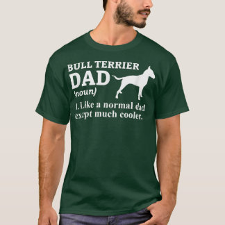 Bull Terrier Pappa Terrier Hund Bull Terrier  T Shirt