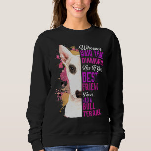 Bull Terriers är en flickvän, bästa vän Hund Mamma T Shirt
