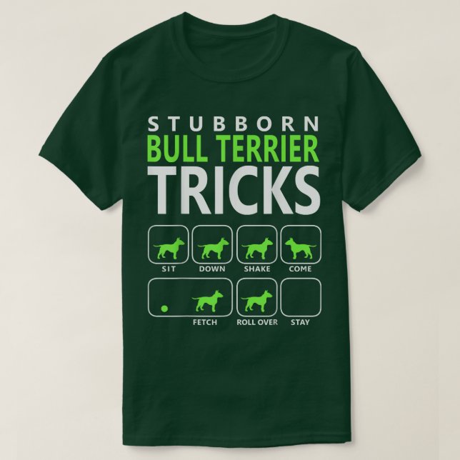 Bull    TerrierStubborn Bull Terrier Hund T  T Shirt (Design framsida)