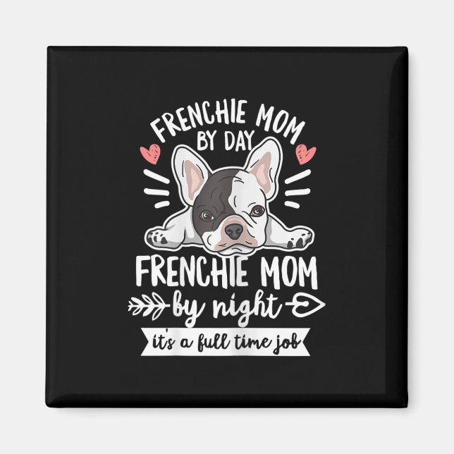 Bulldog-citat för Frenchie Mamma Magnet (Framsidan)