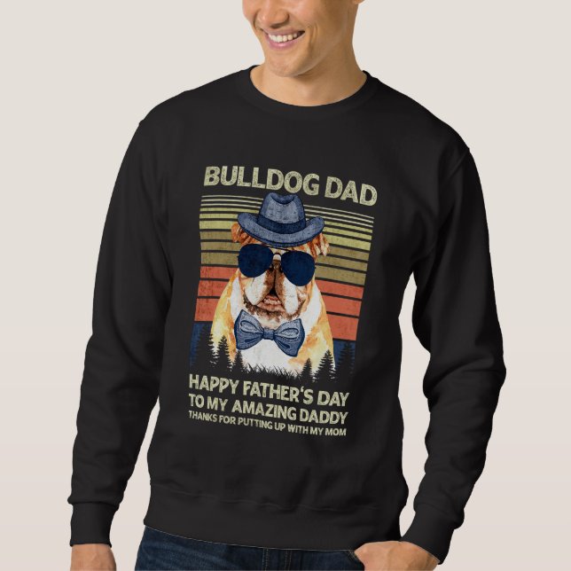 Bulldog Dad Happy Father s day To My Amazing Daddy Lång Ärmad Tröja (Framsida)