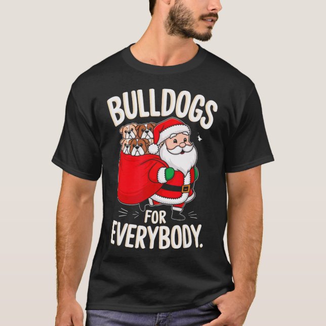 Bulldog för alla, för tomten 1 t shirt (Framsida)