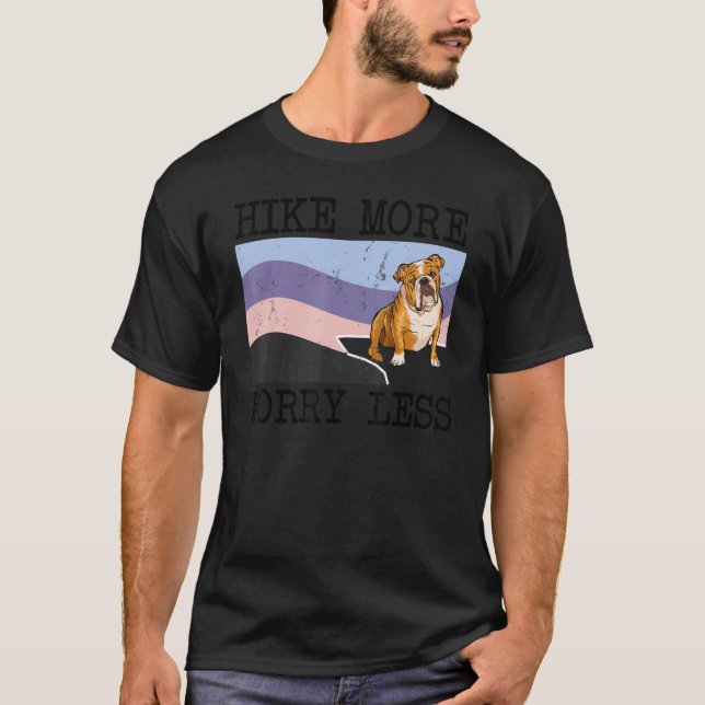 Bulldog Hike More Worry Less Graphic Hiking T Shirt (Framsida)