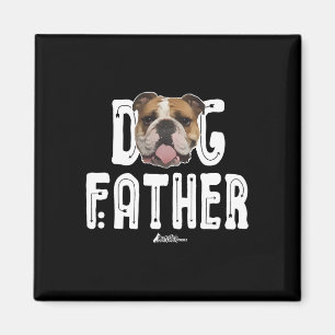 Bulldog Hund Far Bulldog Dogfather Ruff Life Magnet