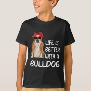 Bulldog-livet är bättre med en bulldog t shirt