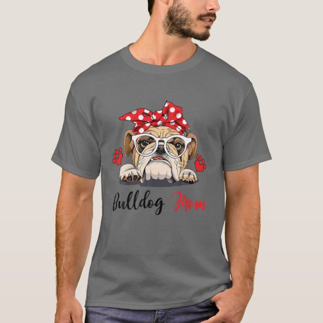 Bulldog Mamma Funny Bulldog Älskare T Shirt (Framsida)