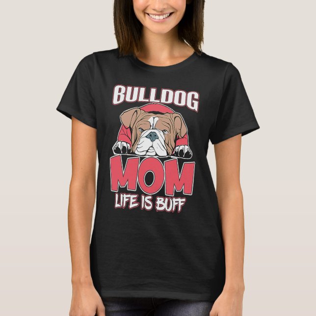 Bulldog Mom Life Is Buff Cute American Bulldog T Shirt (Framsida)