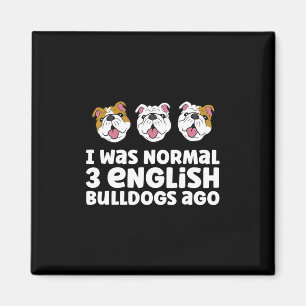 Bulldog Owner I var Normal 3 Engelska bulldog Ago Magnet