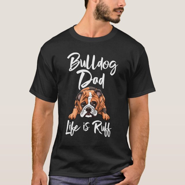 Bulldog Pappa Life är Ruffs Hund T Shirt (Framsida)