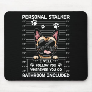 Bulldog Personal Stalker jag följer dig Musmatta