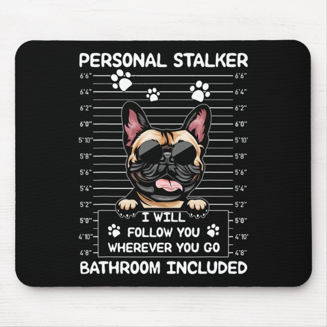 Bulldog Personal Stalker jag följer dig Musmatta (Framsidan)
