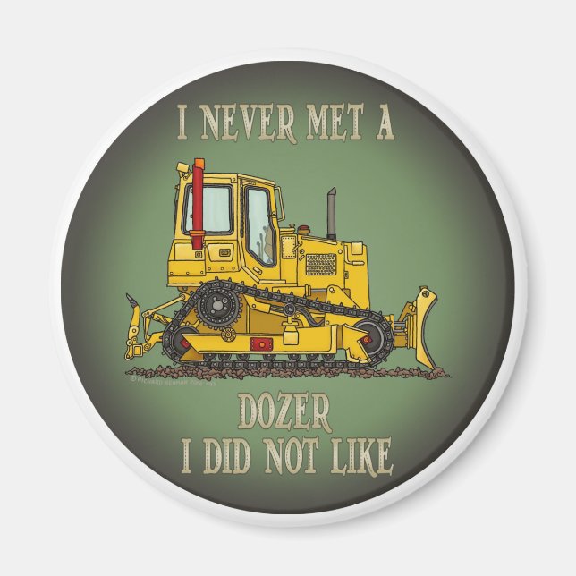 Bulldozer Dozer Operator Quote Magnet (Framsidan)