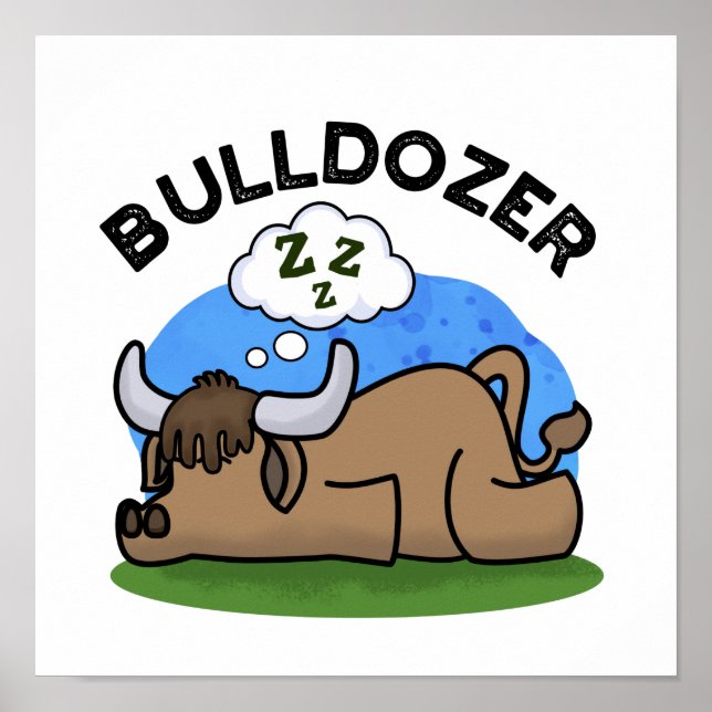 Bulldozer Funny Animal Bull Pun Poster (Framsidan)