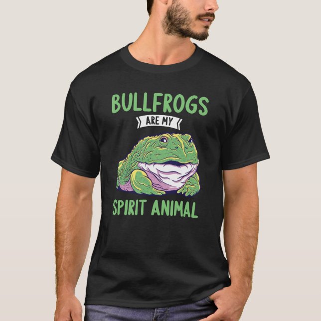 Bullfrogs are my Spirit Animal Bullfrog T Shirt (Framsida)
