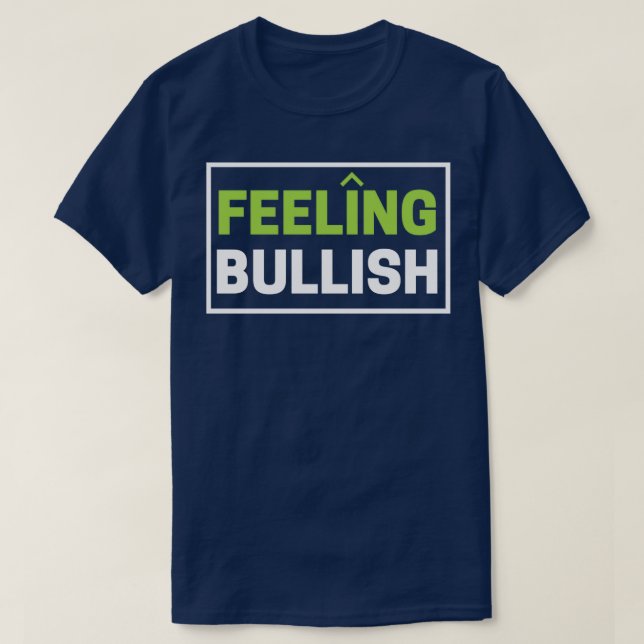 Bullish BullMarket Traders Day Trader T Shirt (Design framsida)