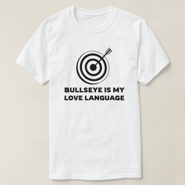 Bullseye är mitt Kärlek språk | Archery Ord T Shirt (Design framsida)